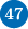 47